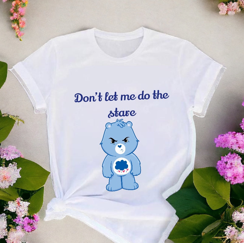 Don’t let me do the stare Woman’s T Shirt