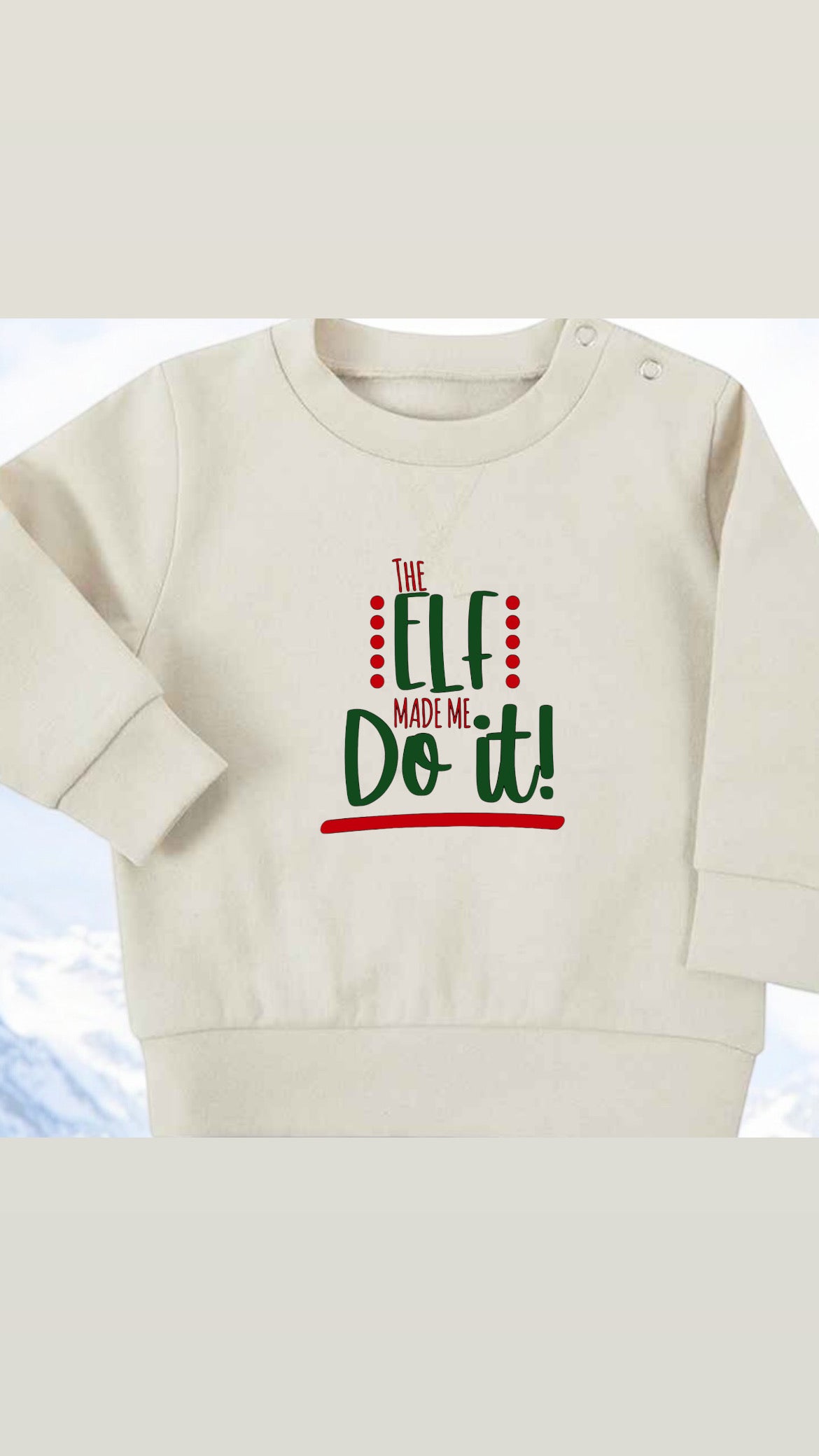 Children’s The Elf Made Me Do It Sweatshirt