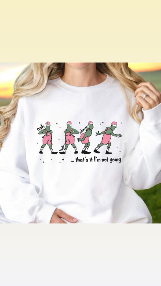 Not going out Christmas Sweatshirt