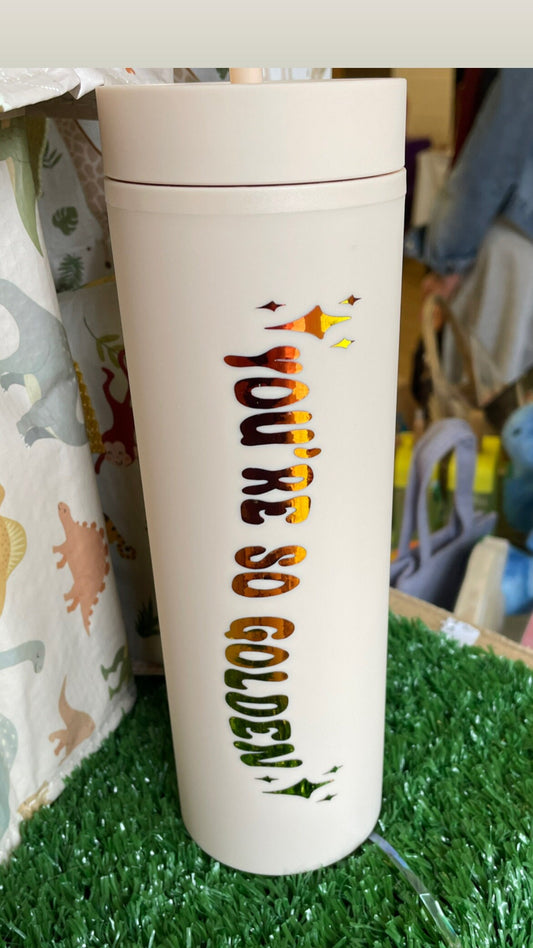 Your so Golden 24oz insulated Skinny cup / gift cup / new colours